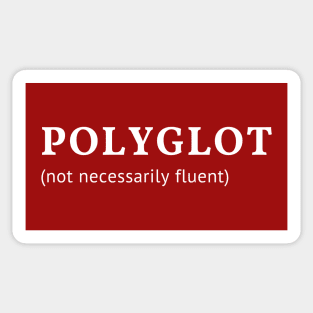 Polyglot (Not Necessarily Fluent) Sticker